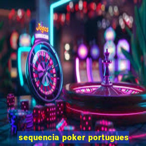 sequencia poker portugues