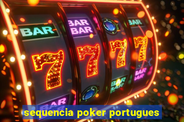 sequencia poker portugues