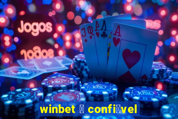 winbet 茅 confi谩vel