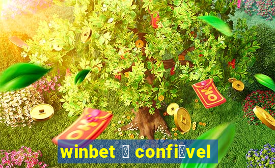 winbet 茅 confi谩vel