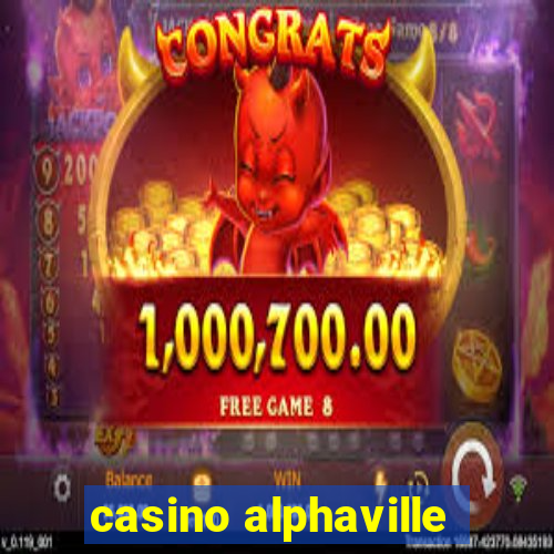 casino alphaville