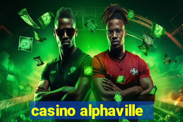 casino alphaville