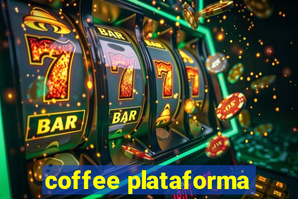 coffee plataforma