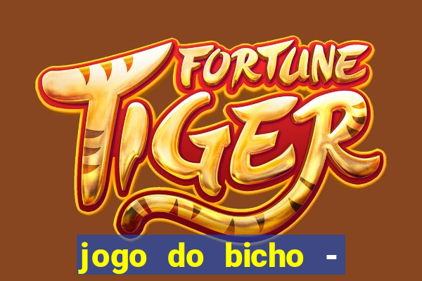 jogo do bicho - grátis online