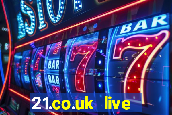 21.co.uk live casino show