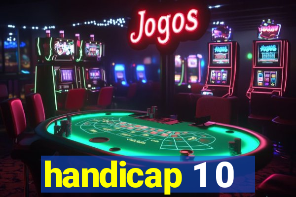 handicap 1 0