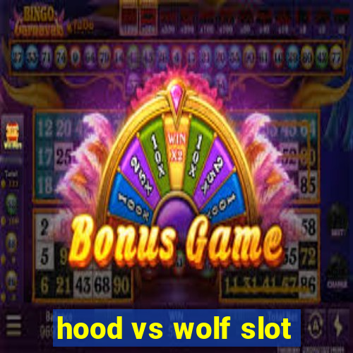 hood vs wolf slot