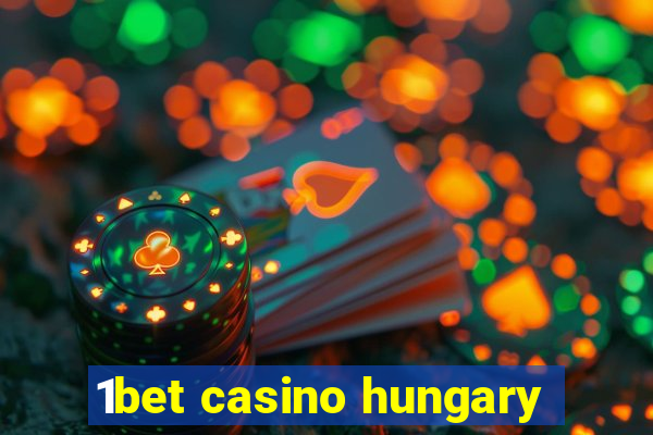 1bet casino hungary