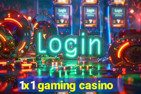 1x1 gaming casino