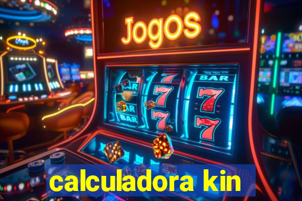 calculadora kin