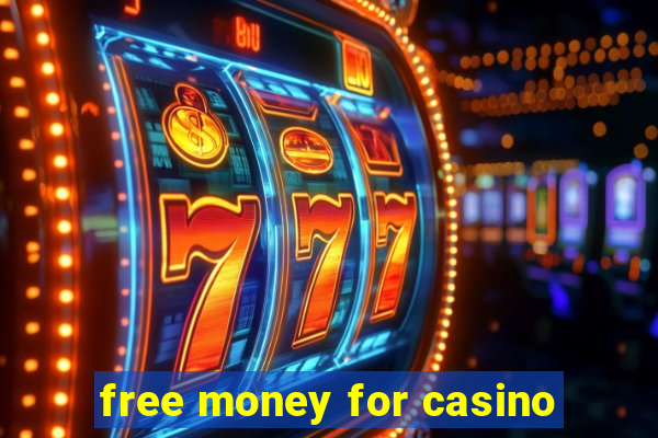 free money for casino