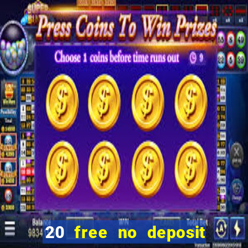 20 free no deposit casino 2017