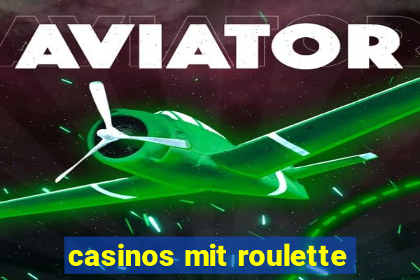 casinos mit roulette