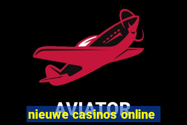 nieuwe casinos online