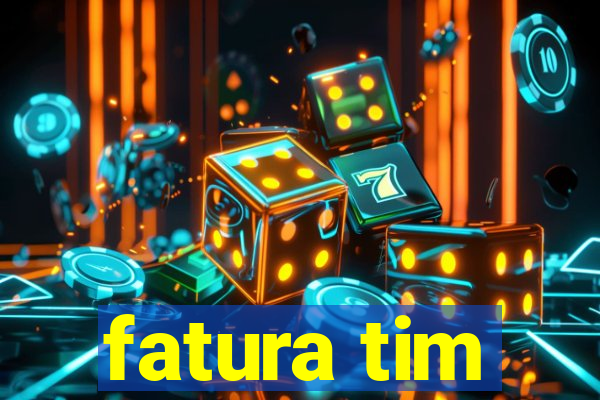 fatura tim