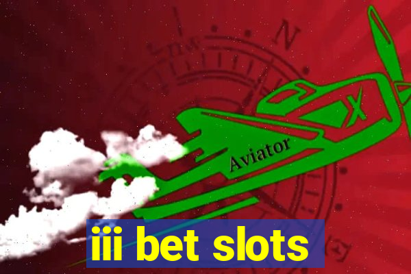 iii bet slots