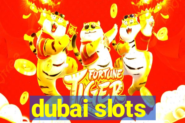 dubai slots