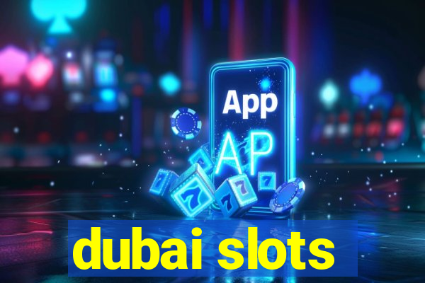 dubai slots