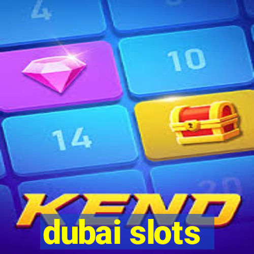 dubai slots