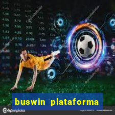 buswin plataforma de jogos