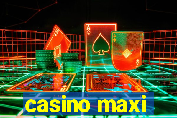 casino maxi