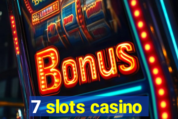 7 slots casino