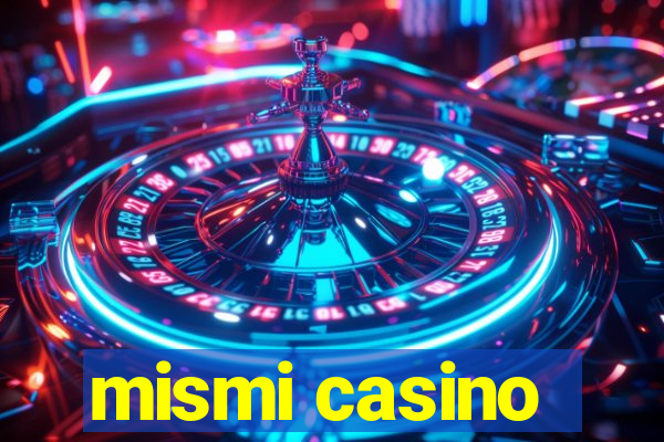 mismi casino