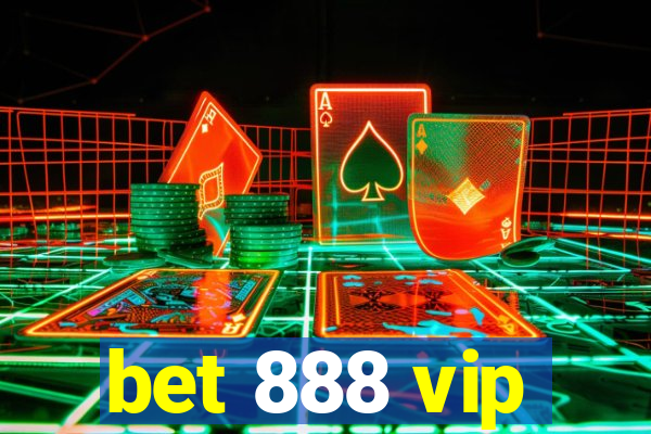 bet 888 vip