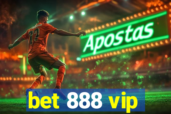 bet 888 vip