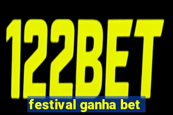 festival ganha bet