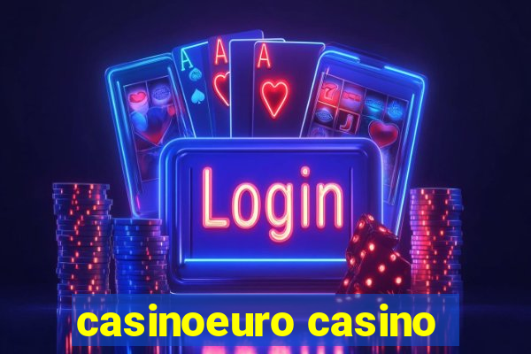 casinoeuro casino