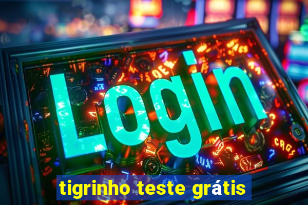 tigrinho teste grátis