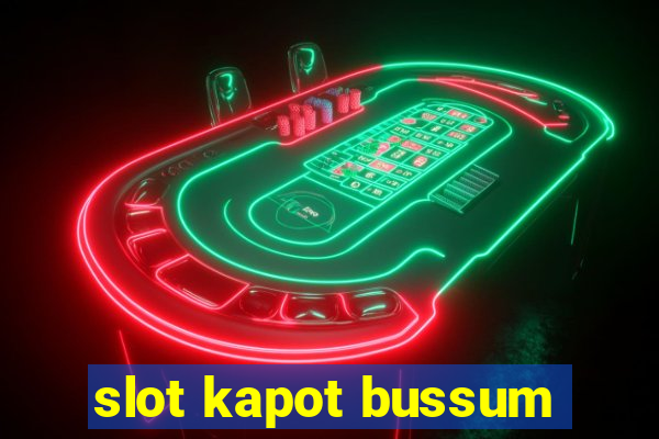 slot kapot bussum