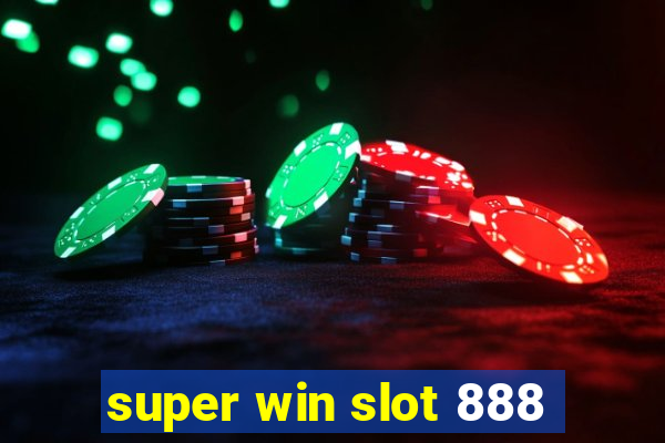 super win slot 888