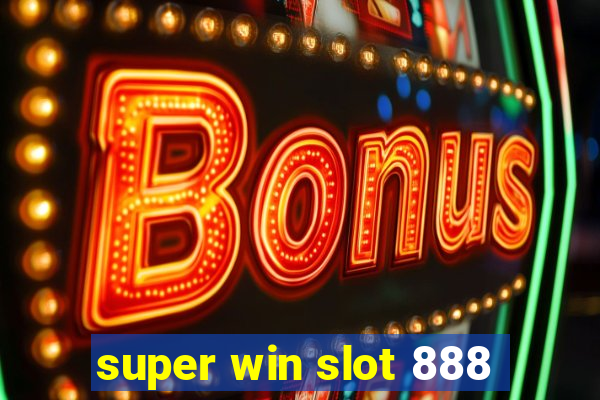 super win slot 888