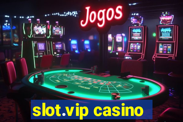 slot.vip casino