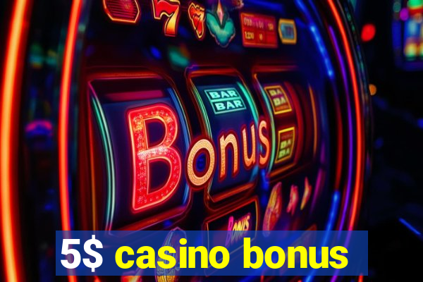 5$ casino bonus