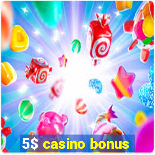 5$ casino bonus