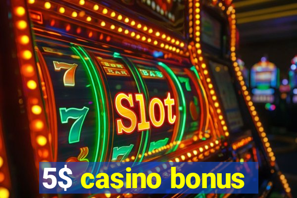 5$ casino bonus