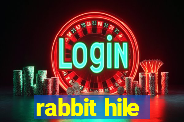 rabbit hile