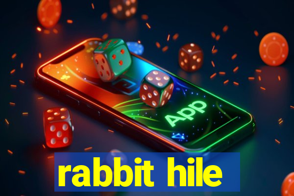 rabbit hile