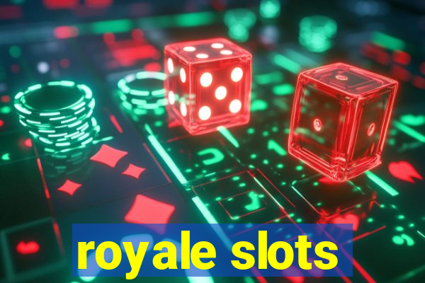 royale slots