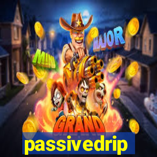 passivedrip