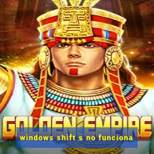 windows shift s no funciona