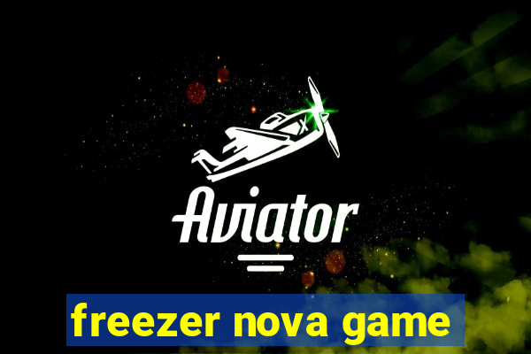 freezer nova game