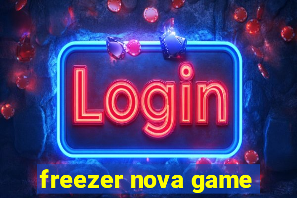 freezer nova game