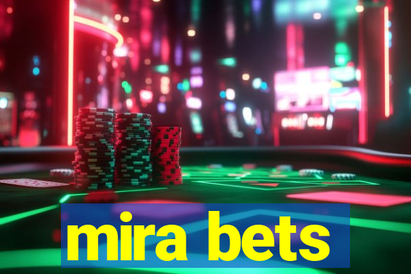 mira bets