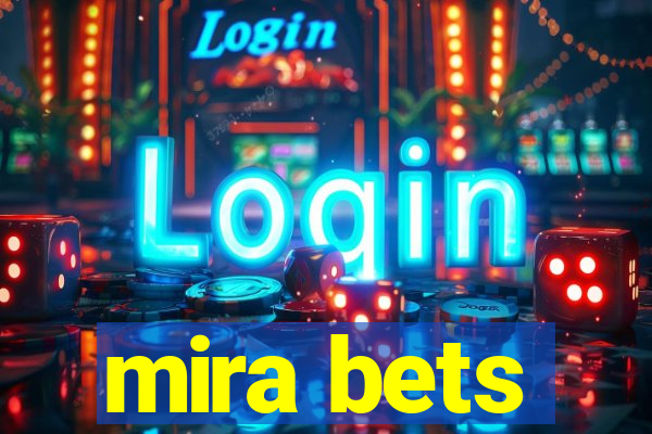 mira bets