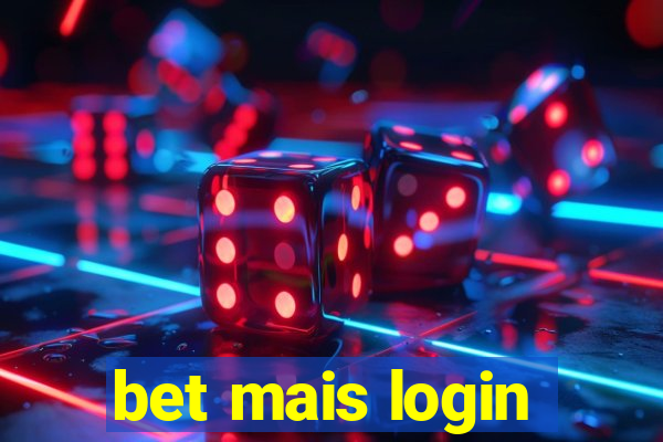 bet mais login