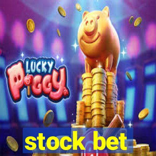 stock bet